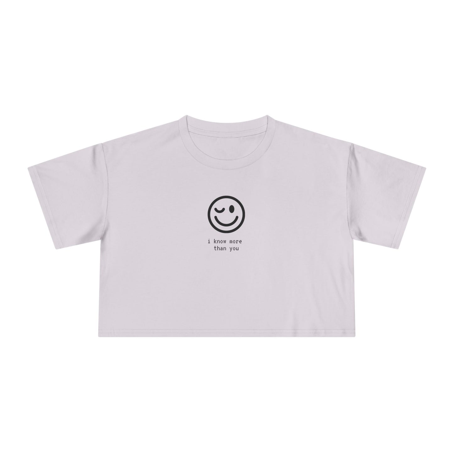 ‘i know more than you’ Smiley Cropped Tee