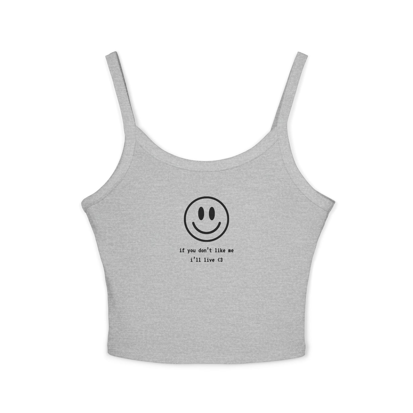 ‘if you don’t like me i’ll live’ Smiley Crop Tank Top