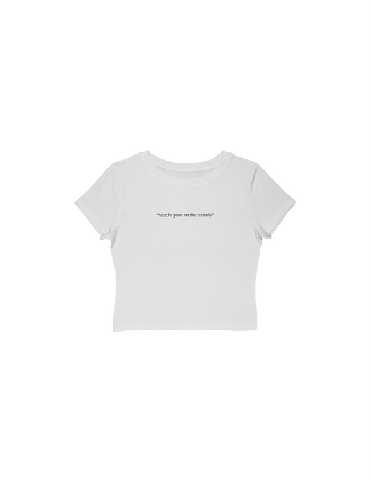 ‘steals your wallet cutely’ Baby Tee