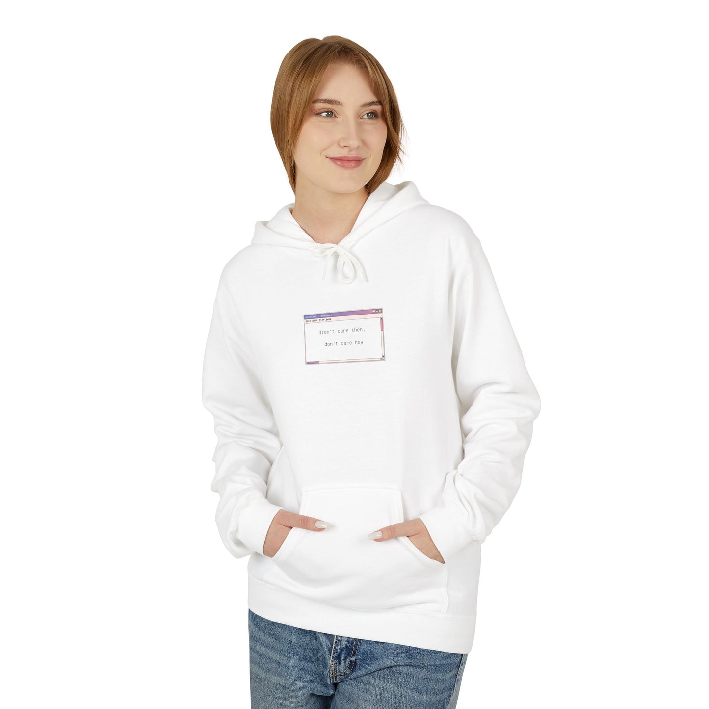 ‘didn’t care then, don’t care now’ Fleece Hoodie