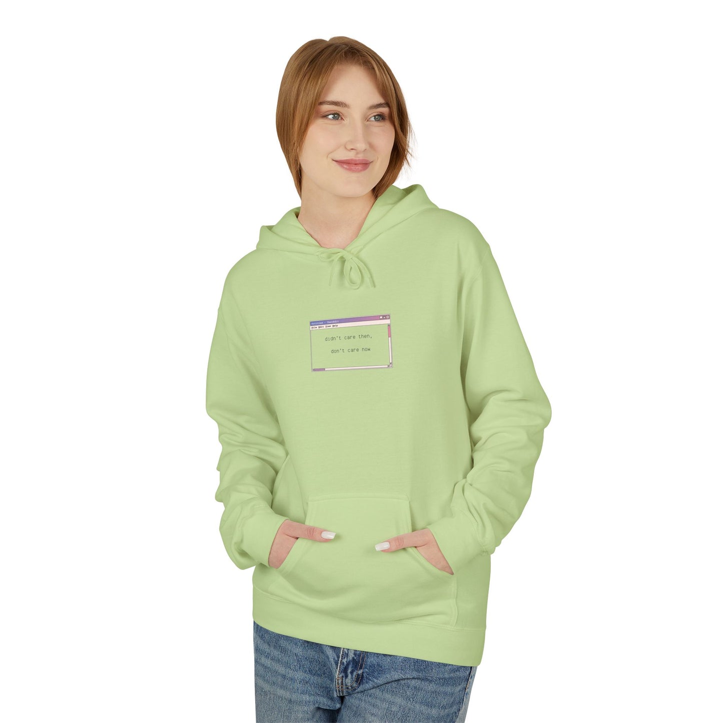 ‘didn’t care then, don’t care now’ Fleece Hoodie